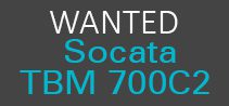 Text reads: "WANTED Socata TBM 700C2" on a dark background, with "Socata TBM 700C2"—a used single engine turboprop aircraft—highlighted in blue.